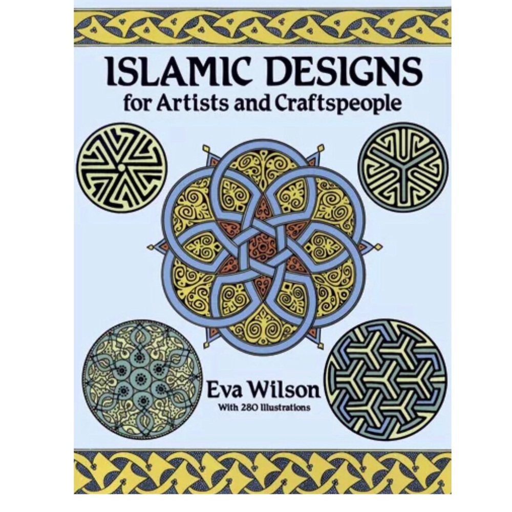 ISLAMIC DESIGNS for artist and craftspeople book